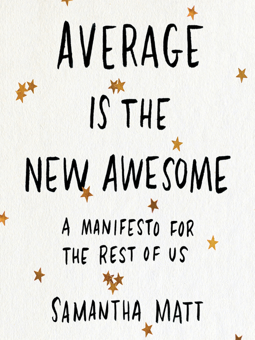 Title details for Average is the New Awesome by Samantha Matt - Wait list